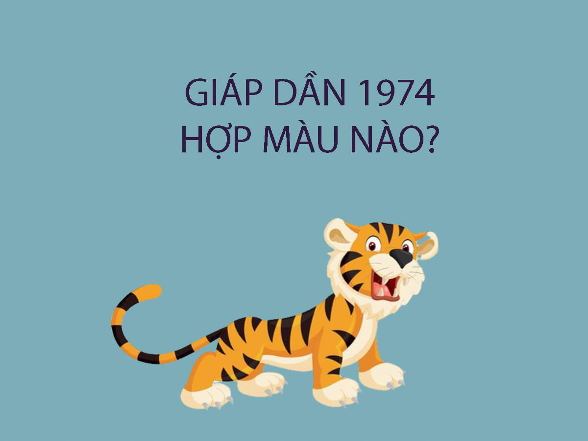 Sinh năm 1974 hợp màu gì?