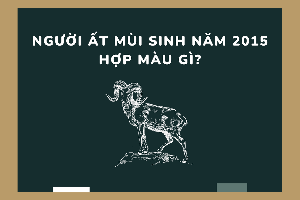 Ất Mùi 2015 hợp màu gì